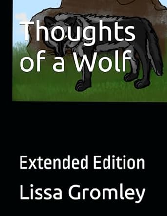 thoughts of a wolf extended edition 1st edition lissa gromley b0bytqj9mv, 979-8215153574