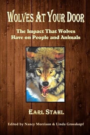 wolves at your door 1st edition earl stahl ,nancy morrison ,linda grosskopf 1532823290, 978-1532823299