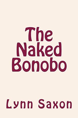 the naked bonobo 1st edition lynn saxon 1523945516, 978-1523945511