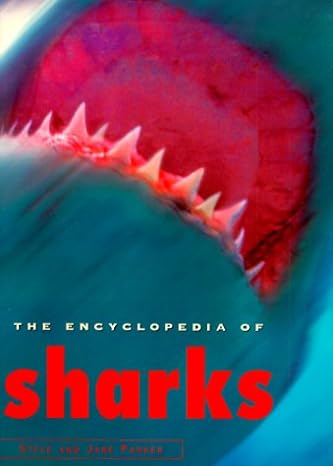 the encyclopedia of sharks 1st edition steve parker ,jane parker 1552093247, 978-1552093245