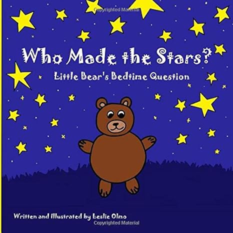 who made the stars little bears bedtime question 1st edition leslie olmo 1734322004, 978-1734322002