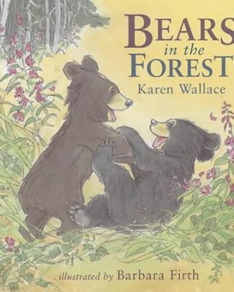 bears in the forest 1st edition karen wallace, karen wallace 0744562724, 978-0744562729