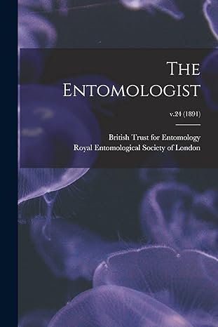 the entomologist v 24 1st edition british trust for entomology ,royal entomological society of london