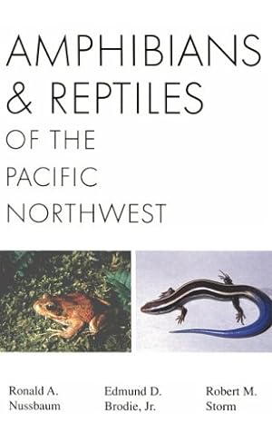 amphibians and reptiles of the pacific northwest 1st edition r a nussbaum ,edmund d brodie 0893010863,