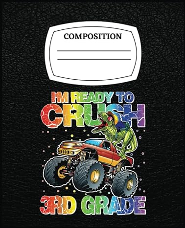 monster truck dinosaur im ready to crush 3rd grade t rex jurassic inspiration 1st edition janet g kosai