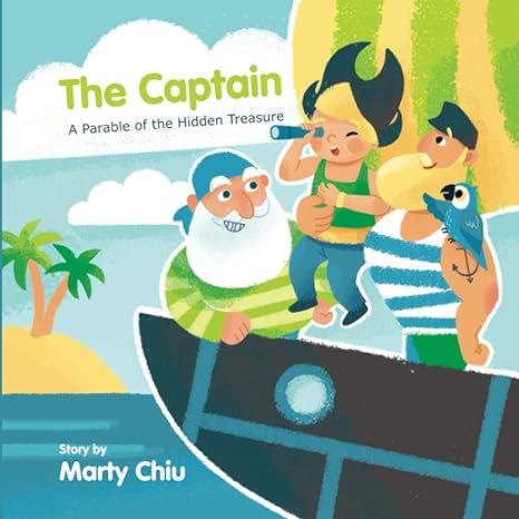 the captain a parable of the hidden treasure 1st edition marty chiu 0578754819, 978-0578754819