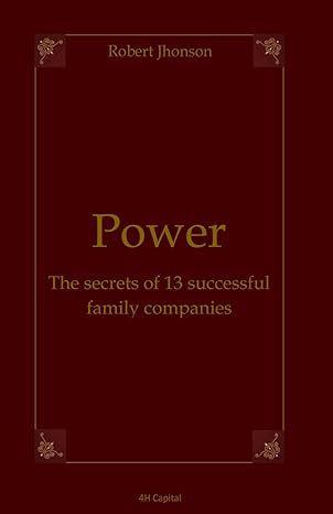 power the secrets of 13 successful family companies 1st edition robert jhonson b0cr6q7kdj, 979-8873316335
