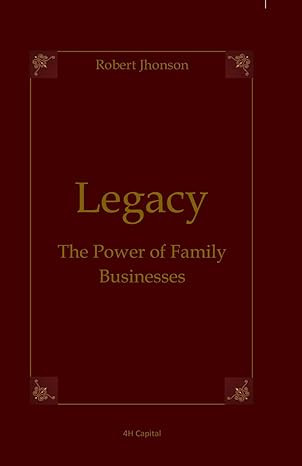 legacy the power of family business 1st edition robert jhonson b0cr6ybg95, 979-8873332076