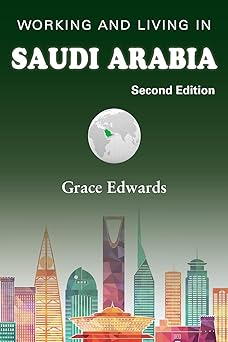 working and living in saudi arabia second edition 1st edition grace edwards 1839750804, 978-1839750809