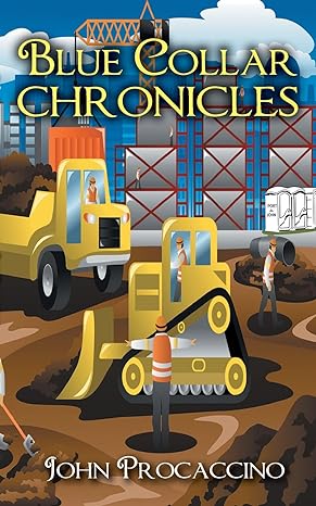 blue collar chronicles 1st edition john procaccino 1948262673, 978-1948262675