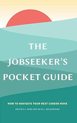 the jobseekers pocket guide how to navigate your next career move 1st edition heidi wickersham ,kristen kerr