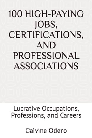 100 high paying jobs certifications and professional associations lucrative occupations professions and