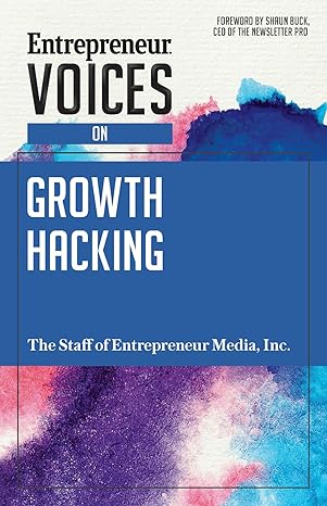 entrepreneur voices on growth hacking 1st edition the staff of entrepreneur media ,derek lewis 1599186276,