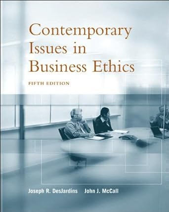 contemporary issues in business ethics 5th edition by j j mccall j r desjardins 5th edition j j mccall j r