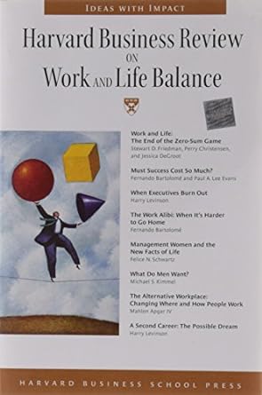 harvard business review on work and life balance 1st edition harvard business review 1578513286,