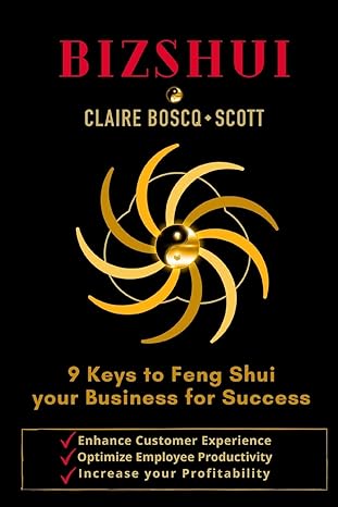 bizshui 9 keys to feng shui your business for success enhance customer experience optimize employee