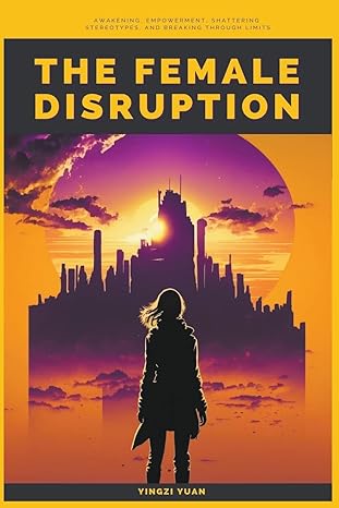 the female disruption 1st edition yingzi yuan b0c6wlnwvd, 979-8223927860