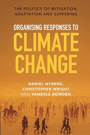 organising responses to climate change new edition daniel nyberg 1009266934, 978-1009266932