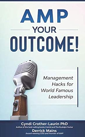 amp your outcome management hacks for world famous leadership 1st edition dr cyndi crother laurin phd
