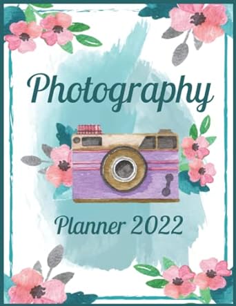 photography planner 2022 weekly photographer appointment book for 14 hours daily photoshoot organizer 1st