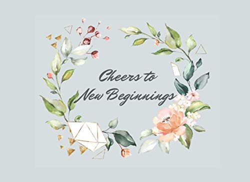 cheers to new beginnings retirement guest signing book 1st edition happy farewell notebooks b0842myrfr,