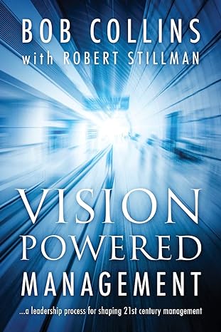 vision powered management 1st edition bob collins 1977221068, 978-1977221063