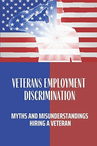 veterans employment discrimination myths and misunderstandings in hiring a veteran jobs hiring veterans 1st
