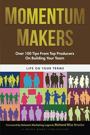 momentum makers over 100 tips from top producers on building your team 1st edition jordan adler ,richard