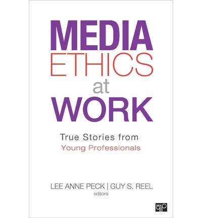 media ethics at work true stories from young professionals common 1st edition lee anne peck b00fbbkn32