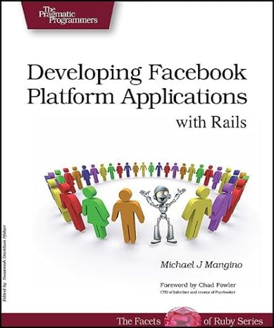 developing facebook platform applications with rails 1st edition michael j mangino 1934356123, 978-1934356128