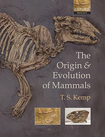 the origin and evolution of mammals 1st edition t s kemp 0198507615, 978-0198507611