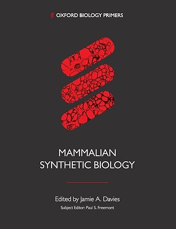 synthetic biology in mammals 1st edition jamie davies 019884154x, 978-0198841548