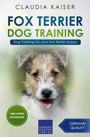 fox terrier dog training dog training for your fox terrier puppy 1st edition claudia kaiser 3988391891,