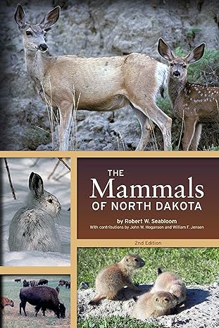 the mammals of north dakota 1st edition robert seabloom ,john w hoganson ,william f jensen 1946163155,
