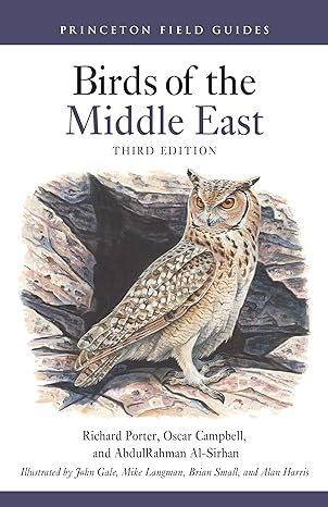 birds of the middle east third edition 3rd edition richard porter ,oscar campbell ,abdulrahman al sirhan