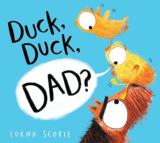 duck duck dad international edition lorna scobie 1407192507, 978-1407192505