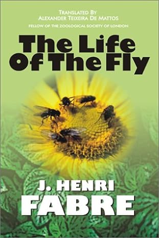 the life of the fly 1st edition fabre 1587760266, 978-1587760266