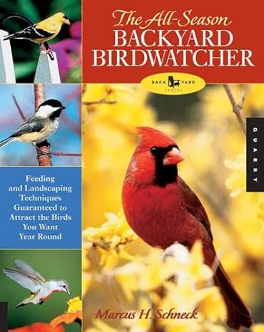 all season backyard birdwatcher 1st edition marcus schneck 1592531997, 978-1592531998