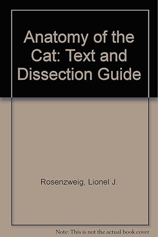anatomy of the cat text and dissection guide 1st edition lionel j rosenzweig 0697055795, 978-0697055798