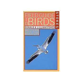 stokes field guide to birds western region 1st edition donald w stokes b0039x29mc