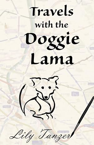 travels with the doggie lama 1st edition lily tanzer 1627472053, 978-1627472050