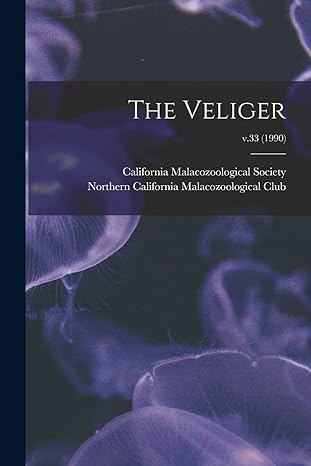 the veliger v 33 1st edition california malacozoological society ,northern california malacozoological