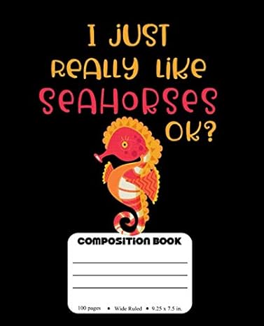i just really like seahorses ok sea horse composition book 1st edition sunny pineapple books 1096712350,
