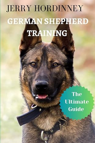 german shepherd training the ultimate guide 1st edition jerry hordinney b0c1j4l8c8, 979-8390221303