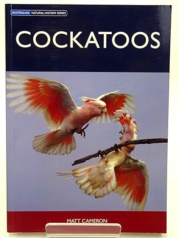 cockatoos 1st edition matt cameron 0643092323, 978-0643092327