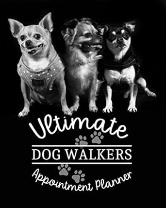 ultimate dog walkers appointment planner handy 8 x 10 undated daily weekly 245 page planner for dog walkers