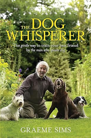 the dog whisperer 1st edition graeme sims 0755317009, 978-0755317004