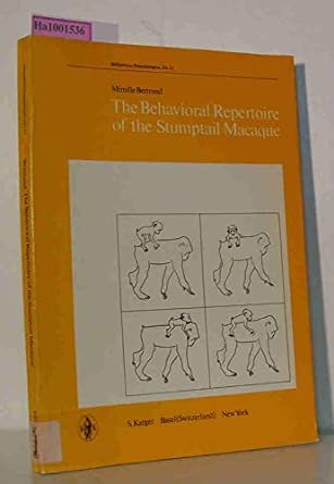 the behavioral repertoire of the stumptail macaque a descriptive and comparative study 1st edition mireille