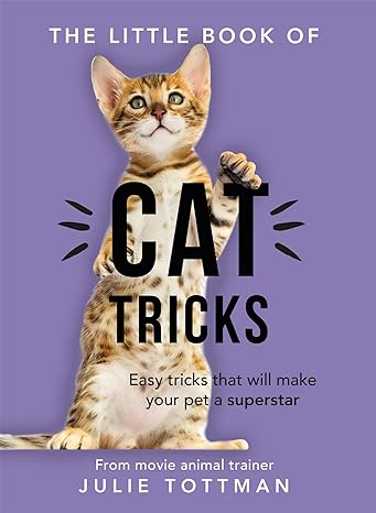 little book of cat tricks 1st edition julie tottman 1841883166, 978-1841883168