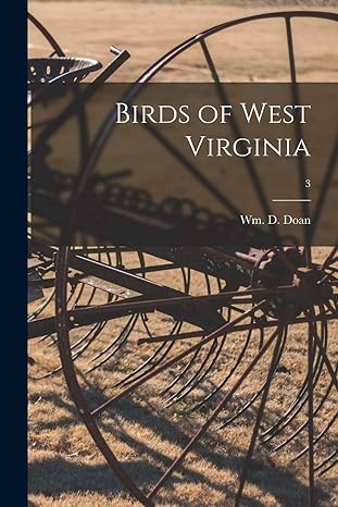 birds of west virginia 3 1st edition wm d doan 1013756525, 978-1013756528